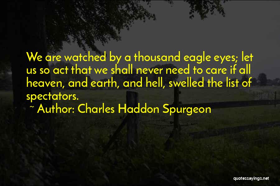 Eagle Eyes Quotes By Charles Haddon Spurgeon