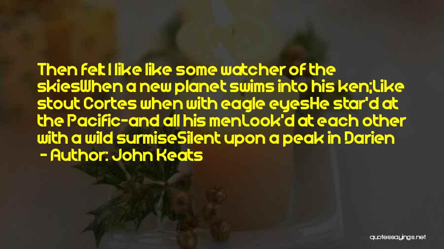 Eagle Eyes Quotes By John Keats