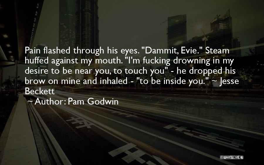 Eagle Eyes Quotes By Pam Godwin