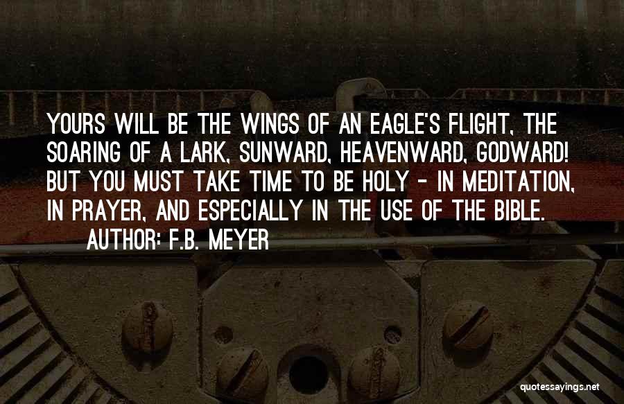 Eagle Flight Quotes By F.B. Meyer