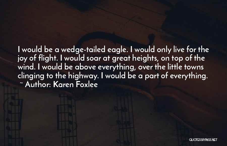 Eagle Flight Quotes By Karen Foxlee
