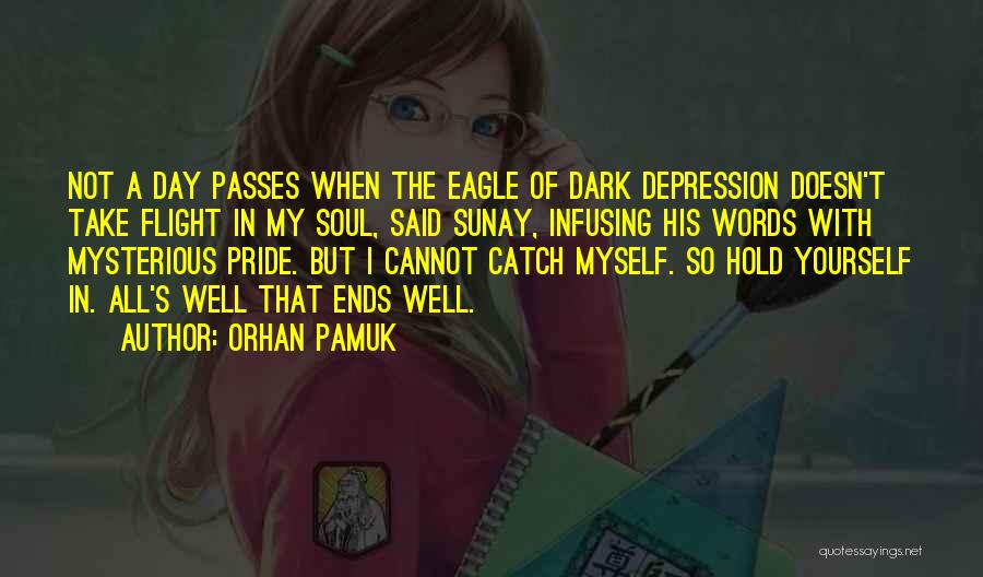 Eagle Flight Quotes By Orhan Pamuk