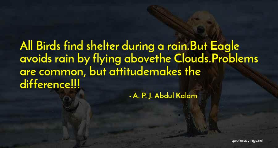 Eagle Flying Quotes By A. P. J. Abdul Kalam Eagle Flying Quotes By A. P. J. Abdul Kalam