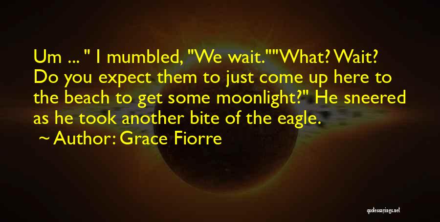 Eagle Funny Quotes By Grace Fiorre