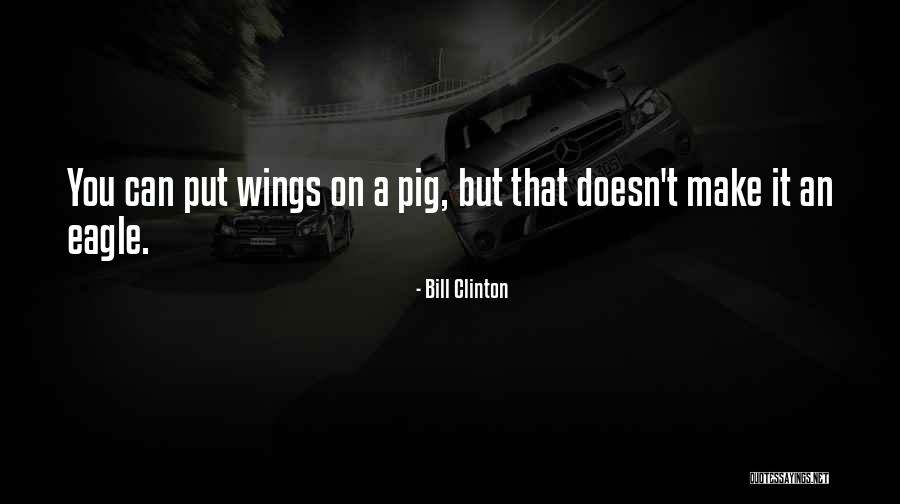 Eagle S Wings Quotes By Bill Clinton Eagle S Wings Quotes By Bill Clinton