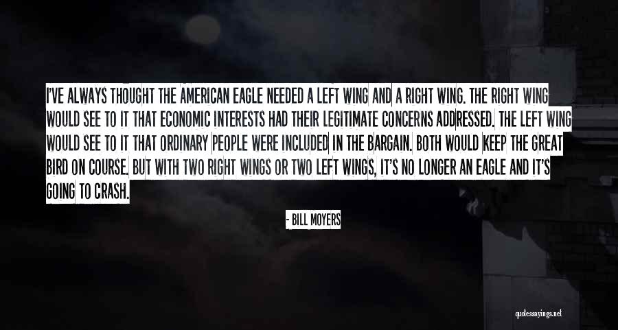 Eagle S Wings Quotes By Bill Moyers Eagle S Wings Quotes By Bill Moyers