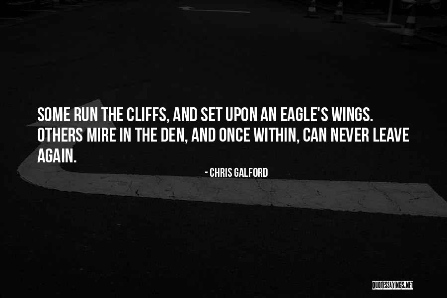 Eagle S Wings Quotes By Chris Galford Eagle S Wings Quotes By Chris Galford