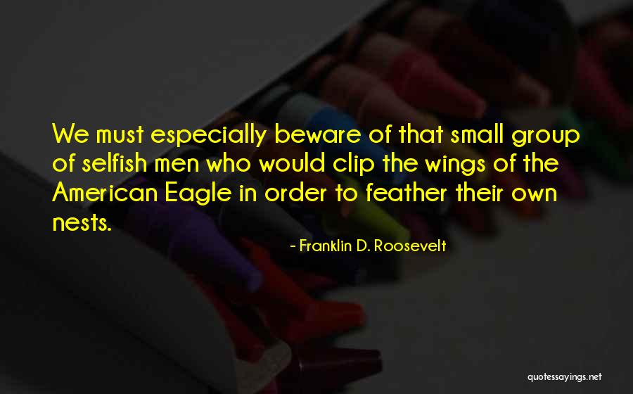 Eagle S Wings Quotes By Franklin D. Roosevelt Eagle S Wings Quotes By Franklin D. Roosevelt