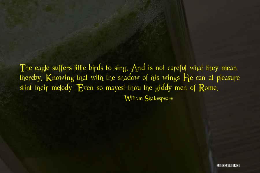 Eagle S Wings Quotes By William Shakespeare Eagle S Wings Quotes By William Shakespeare