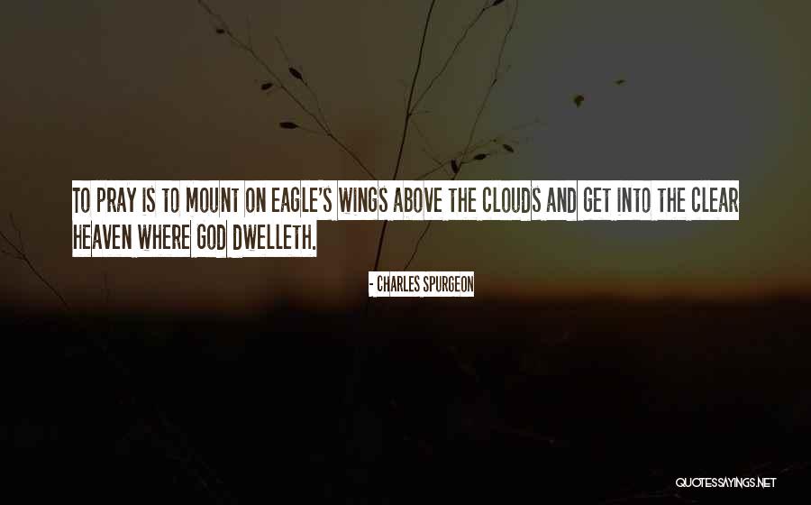 Eagles And God Quotes By Charles Spurgeon Eagles And God Quotes By Charles Spurgeon
