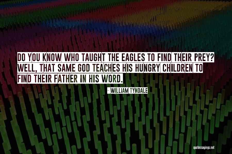 Eagles And God Quotes By William Tyndale Eagles And God Quotes By William Tyndale
