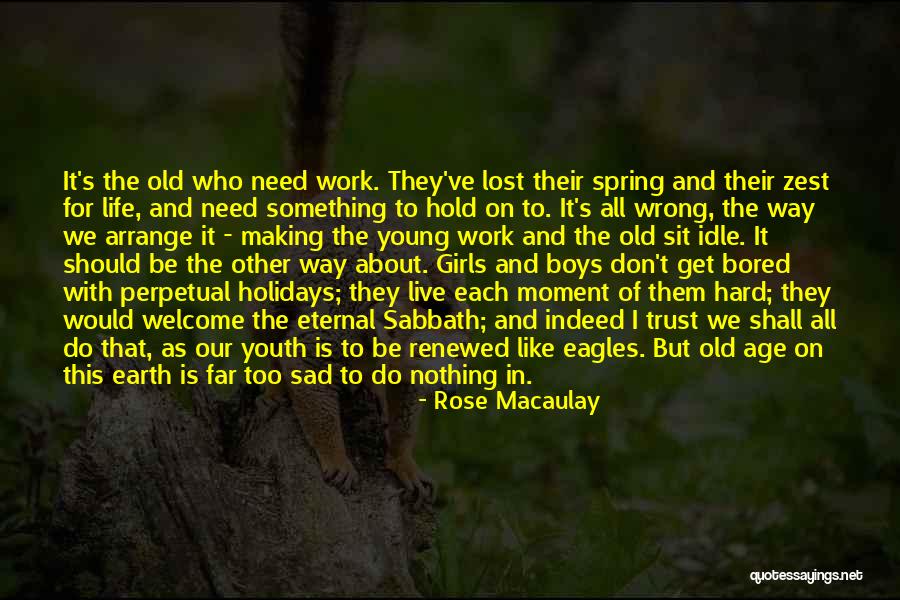 Eagles And Life Quotes By Rose Macaulay