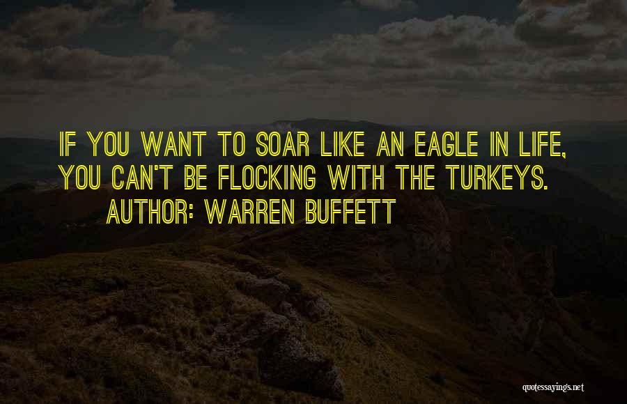 Eagles And Life Quotes By Warren Buffett