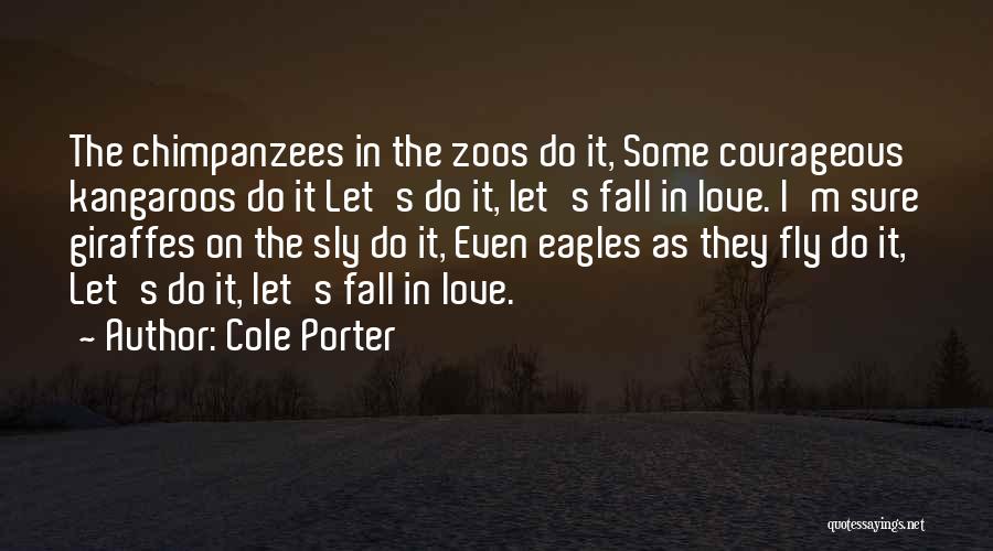 Eagles And Love Quotes By Cole Porter