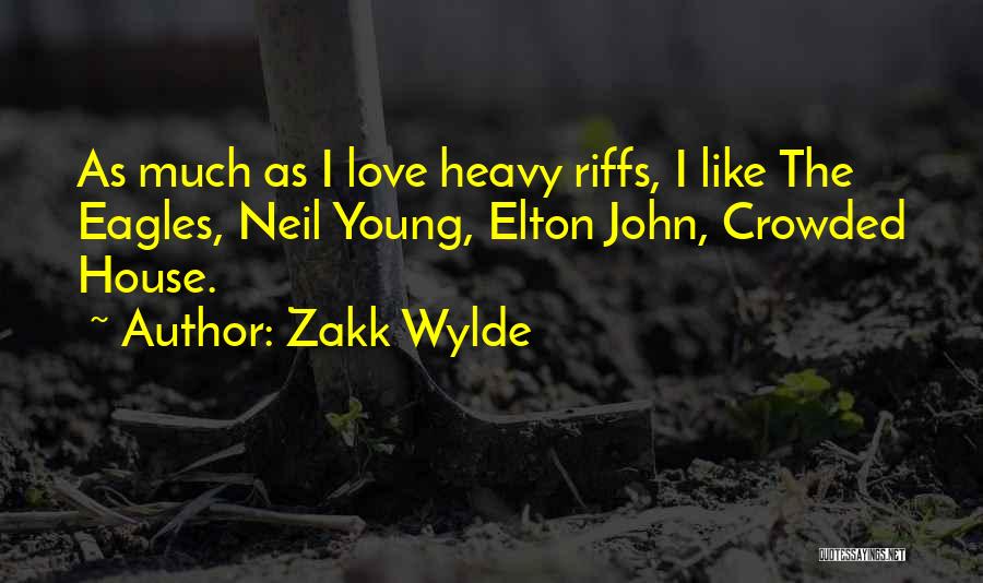Eagles And Love Quotes By Zakk Wylde