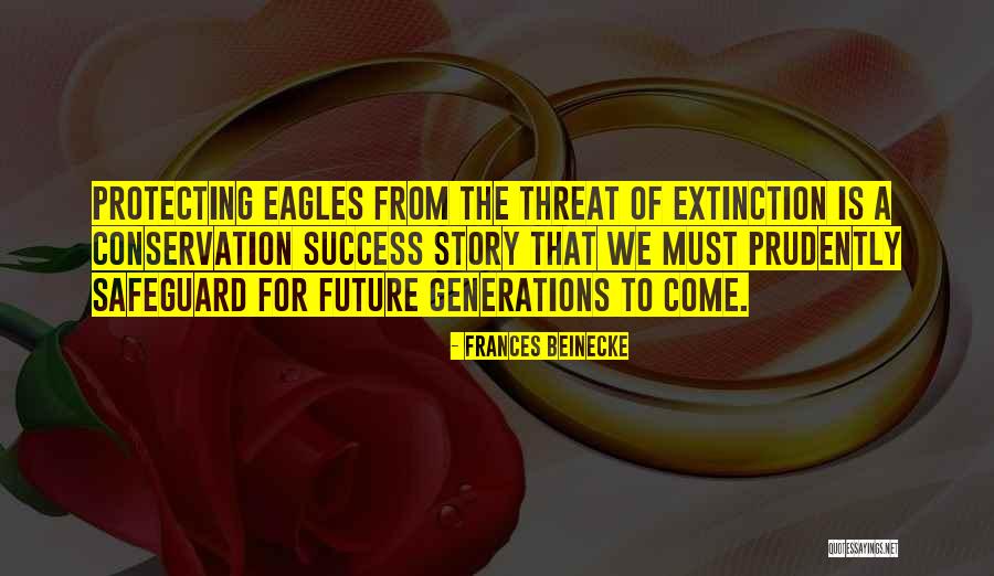 Eagles And Success Quotes By Frances Beinecke