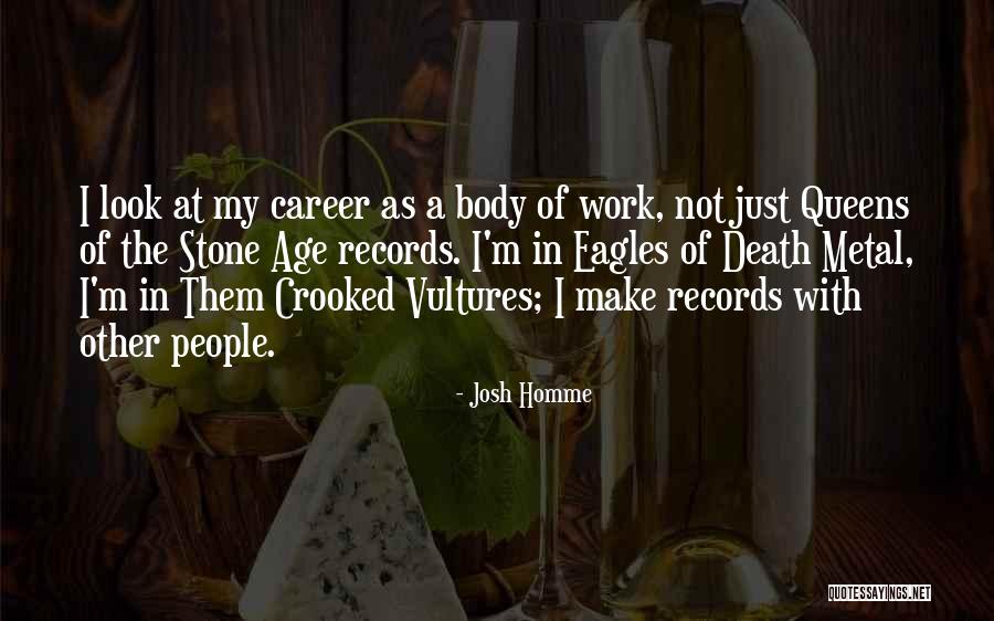 Eagles And Vultures Quotes By Josh Homme Eagles And Vultures Quotes By Josh Homme