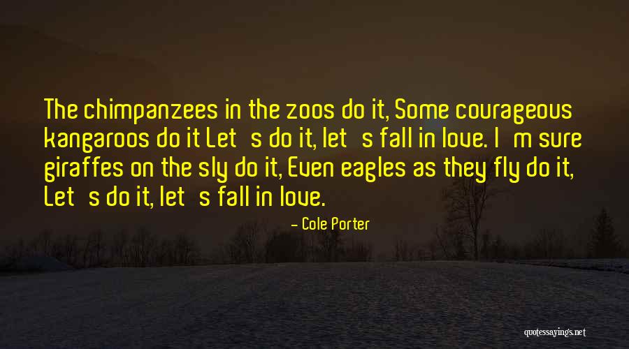 Eagles Love Quotes By Cole Porter Eagles Love Quotes By Cole Porter