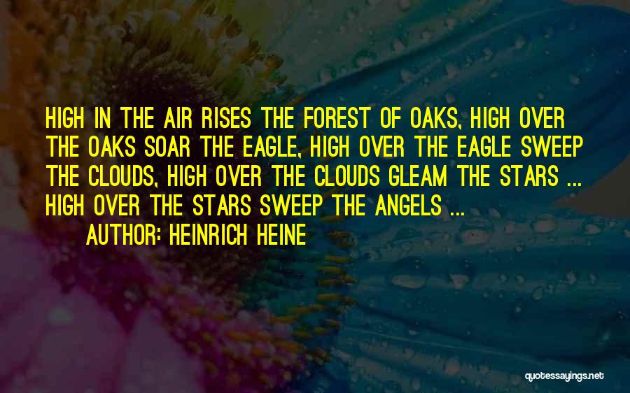 Eagles Soar Quotes By Heinrich Heine