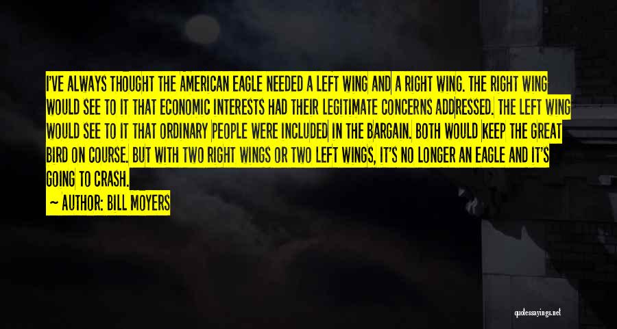 Eagles Wings Quotes By Bill Moyers