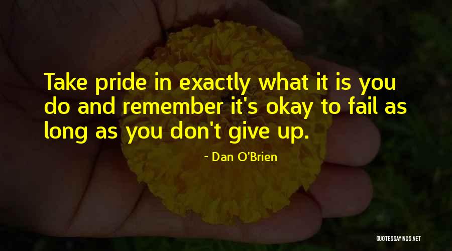Eaks The Truth Quotes By Dan O'Brien Eaks The Truth Quotes By Dan O'Brien