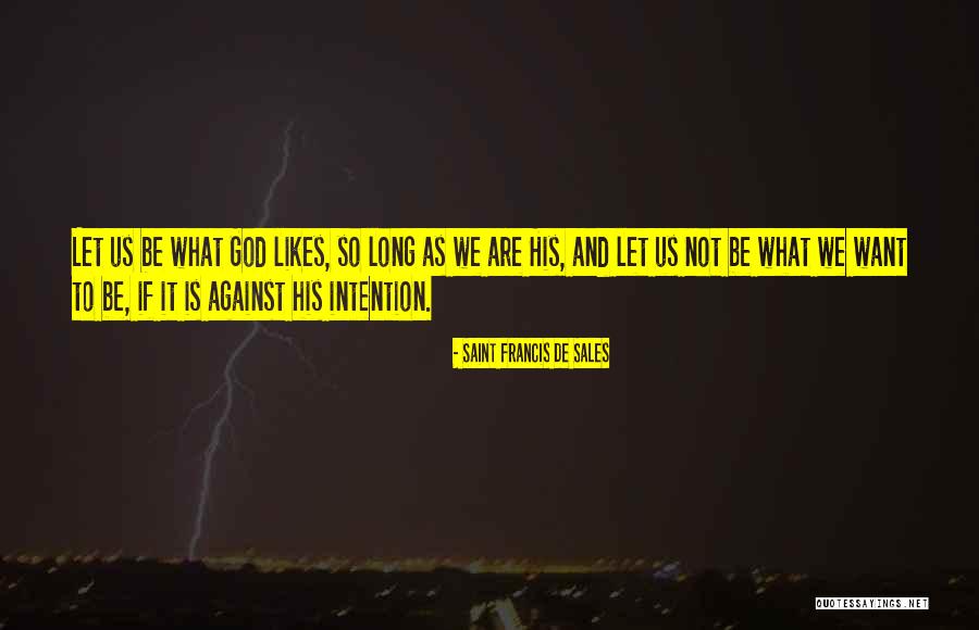 Eals Quotes By Saint Francis De Sales Eals Quotes By Saint Francis De Sales