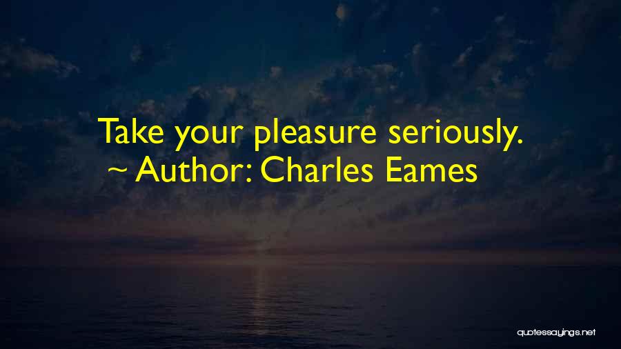 Eames Quotes By Charles Eames