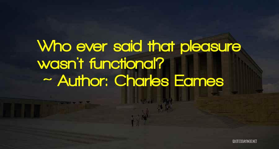 Eames Quotes By Charles Eames