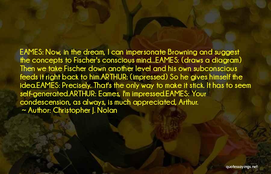 Eames Quotes By Christopher J. Nolan