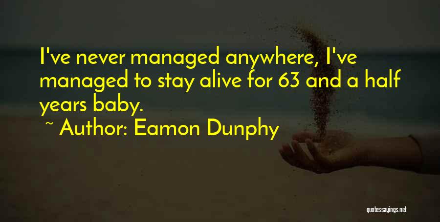 Eamon Dunphy Quotes 936475