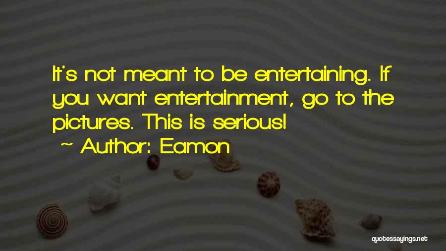 Eamon Quotes 1443860