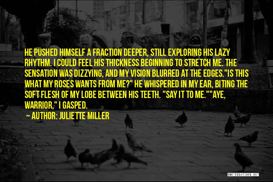 Ear Biting Quotes By Juliette Miller