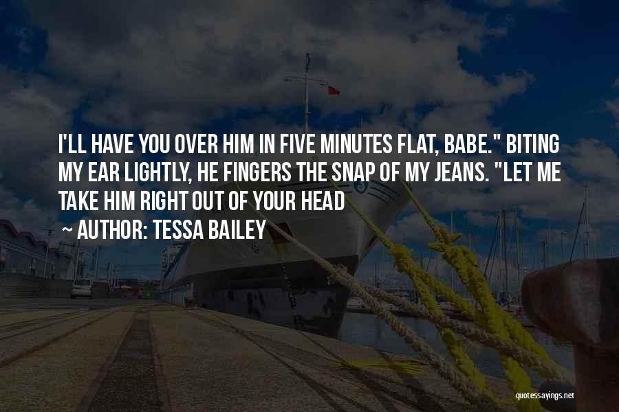 Ear Biting Quotes By Tessa Bailey