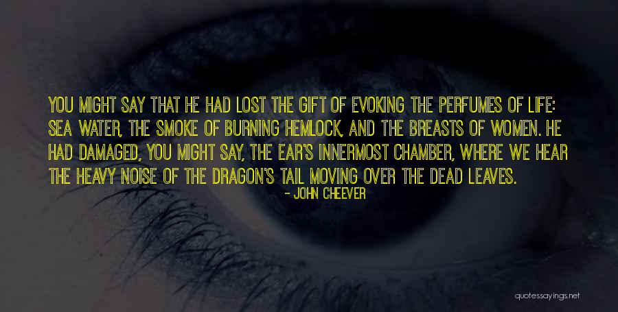 Ear Burning Quotes By John Cheever Ear Burning Quotes By John Cheever