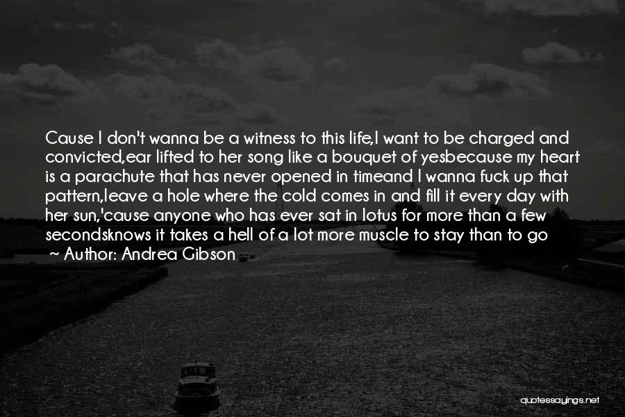 Ear Hole Quotes By Andrea Gibson