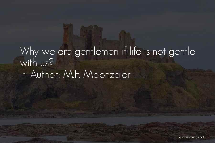 Ear Hole Quotes By M.F. Moonzajer