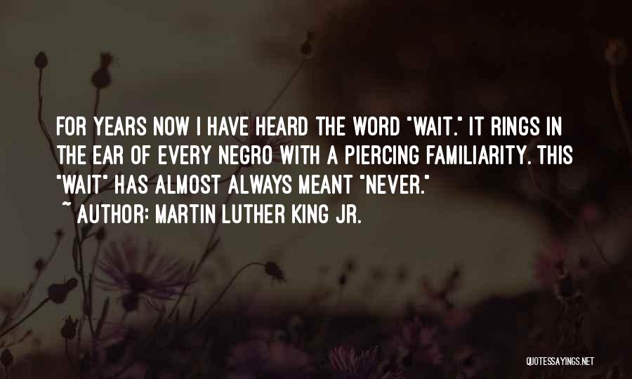 Ear Piercing Quotes By Martin Luther King Jr.