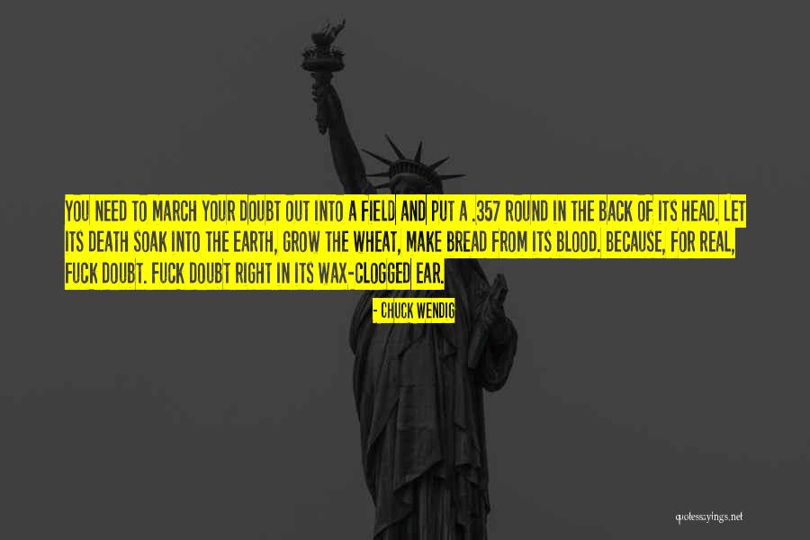 Ear Wax Quotes By Chuck Wendig Ear Wax Quotes By Chuck Wendig
