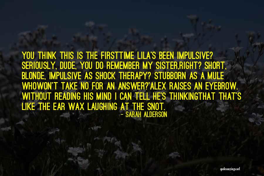 Ear Wax Quotes By Sarah Alderson Ear Wax Quotes By Sarah Alderson