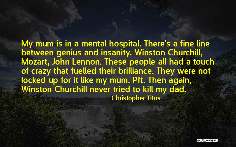 Eareckson Ak Quotes By Christopher Titus Eareckson Ak Quotes By Christopher Titus