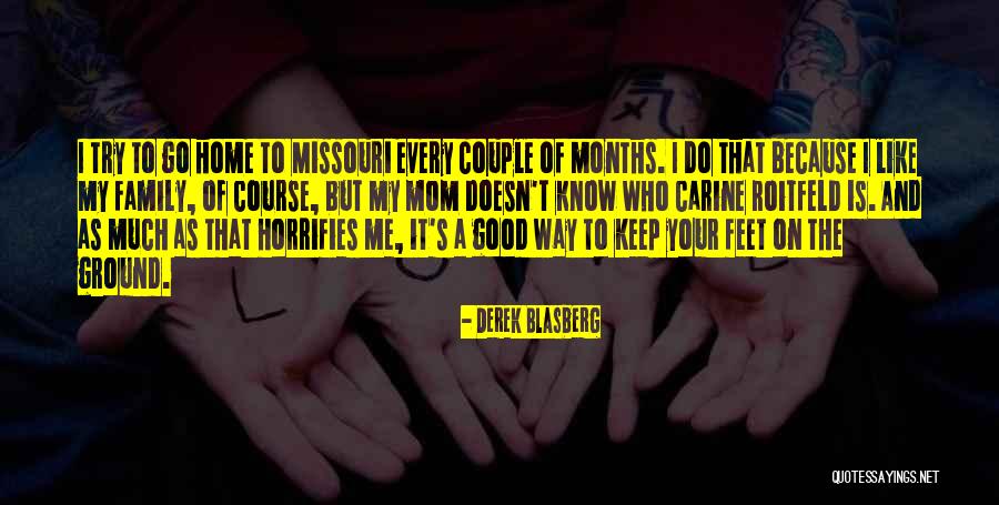 Earful Mosesian Quotes By Derek Blasberg
