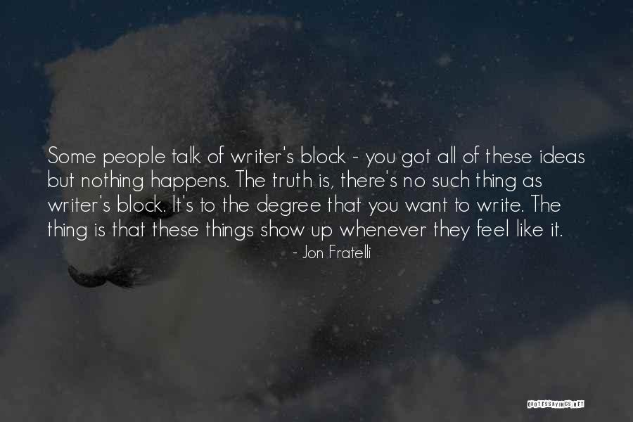 Earful Mosesian Quotes By Jon Fratelli