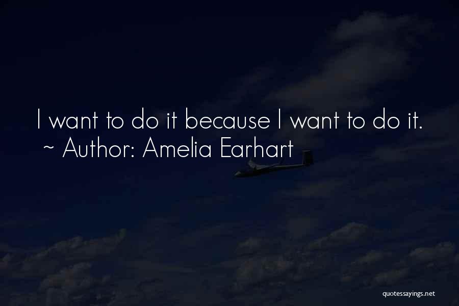 Earhart Quotes By Amelia Earhart