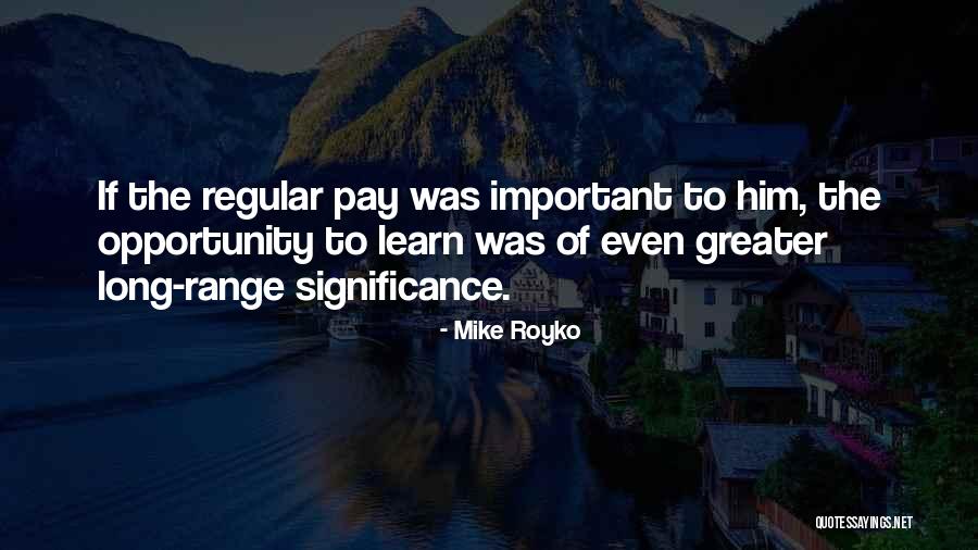 Earhole Quotes By Mike Royko Earhole Quotes By Mike Royko