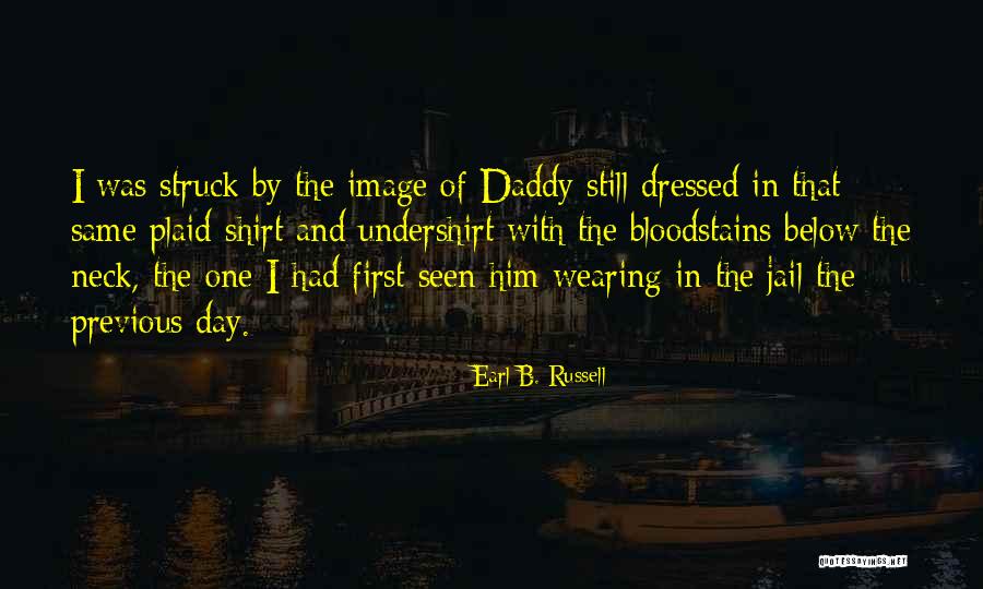 Earl B. Russell Quotes 1009666 Earl B. Russell Quotes 1009666