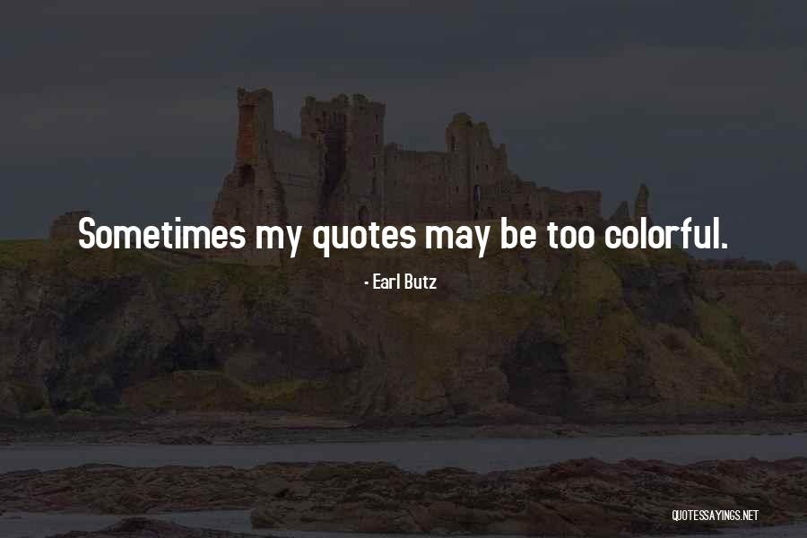 Earl Butz Quotes 322059