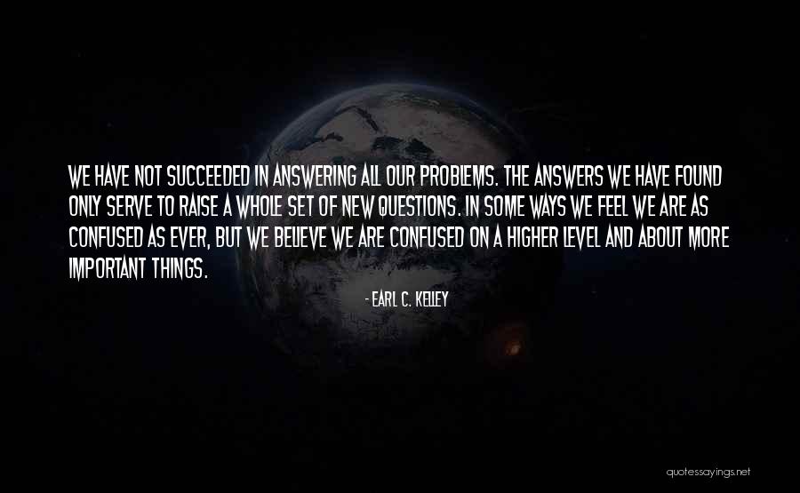 Earl C. Kelley Quotes 2235488