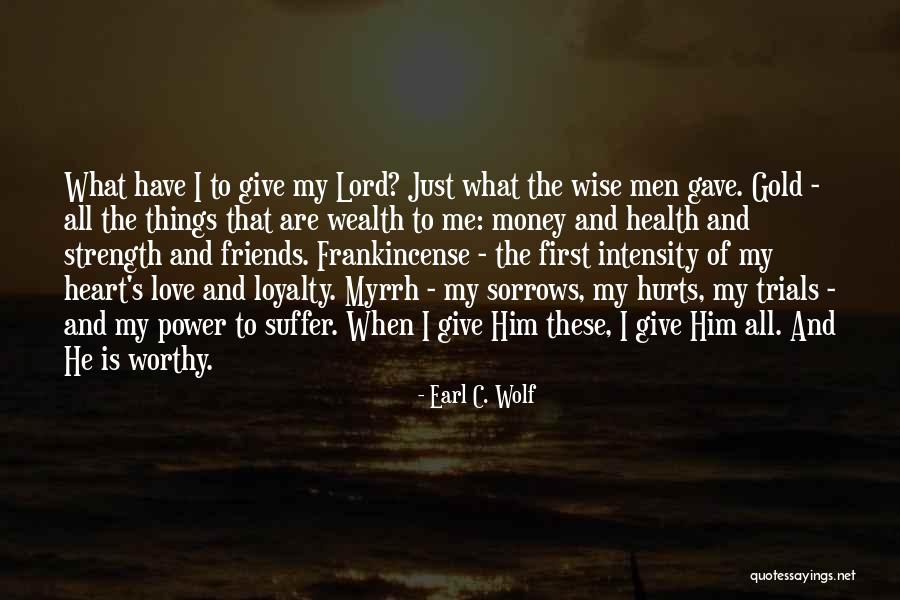 Earl C. Wolf Quotes 2019202 Earl C. Wolf Quotes 2019202