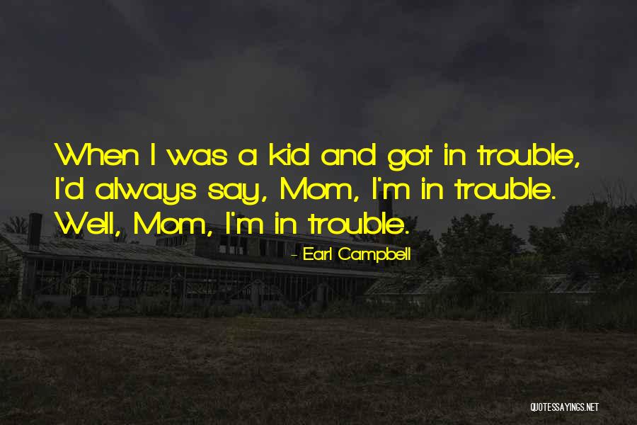 Earl Campbell Quotes 285396 Earl Campbell Quotes 285396