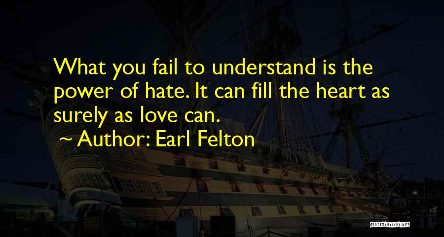 Earl Felton Quotes 140185